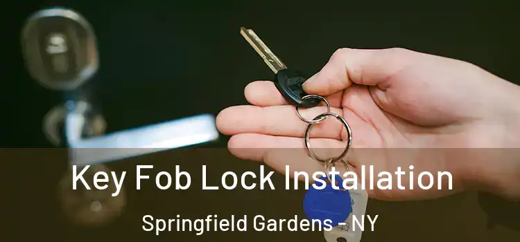 Key Fob Lock Installation Springfield Gardens - NY