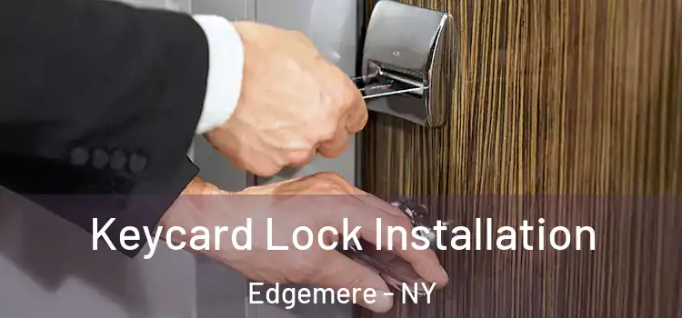  Keycard Lock Installation Edgemere - NY
