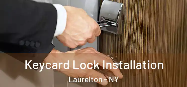  Keycard Lock Installation Laurelton - NY