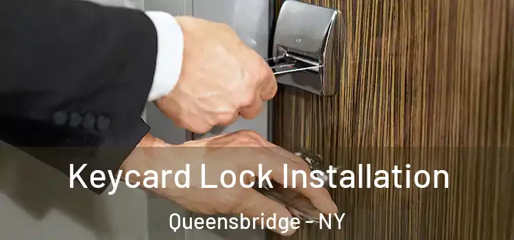 Keycard Lock Installation Queensbridge - NY