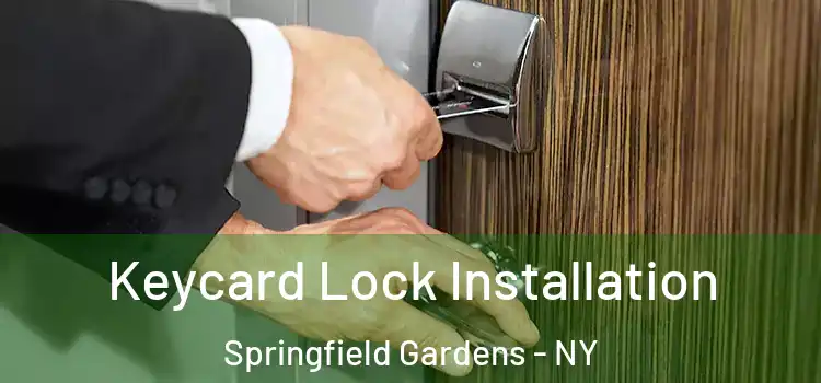 Keycard Lock Installation Springfield Gardens - NY