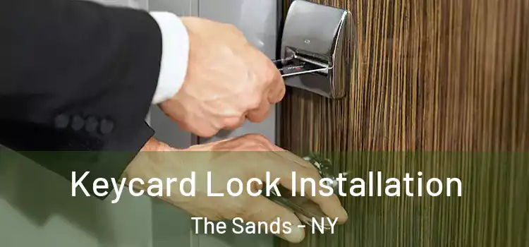  Keycard Lock Installation The Sands - NY