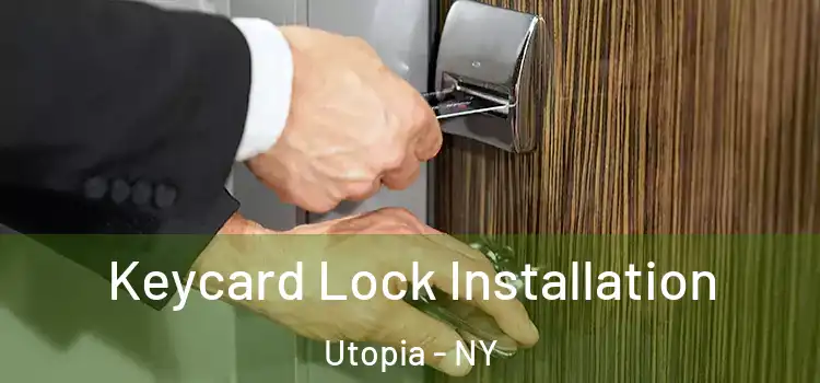 Keycard Lock Installation Utopia - NY