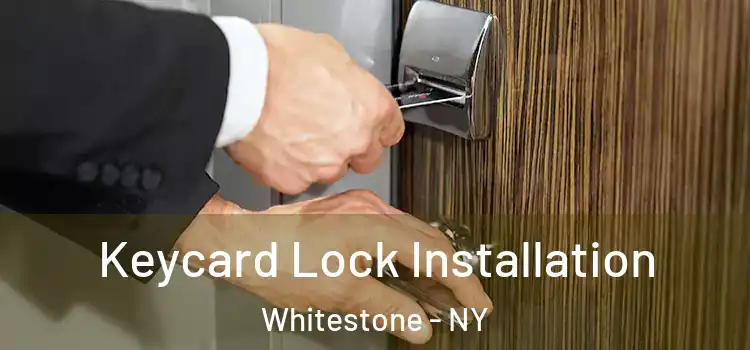 Keycard Lock Installation Whitestone - NY