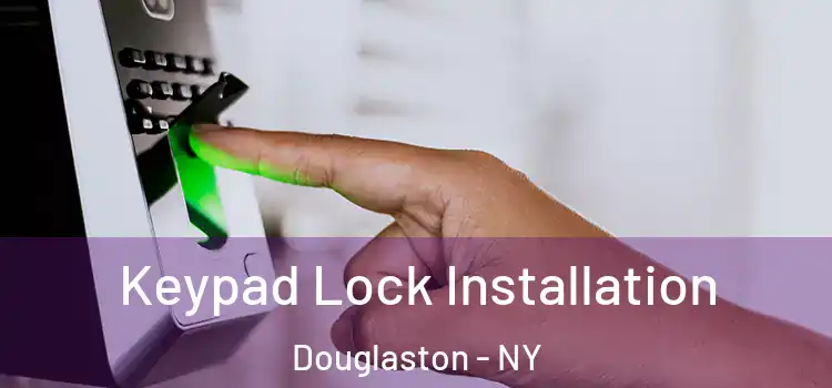 Keypad Lock Installation Douglaston - NY