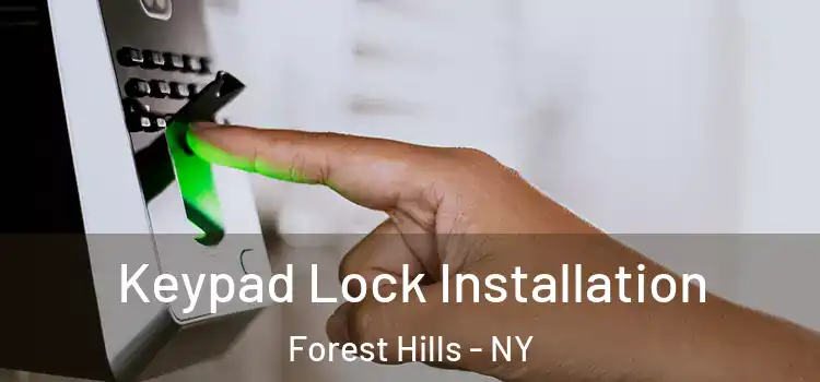 Keypad Lock Installation Forest Hills - NY