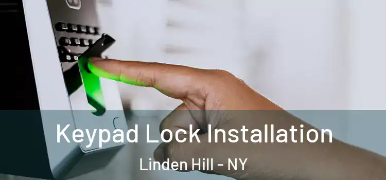  Keypad Lock Installation Linden Hill - NY