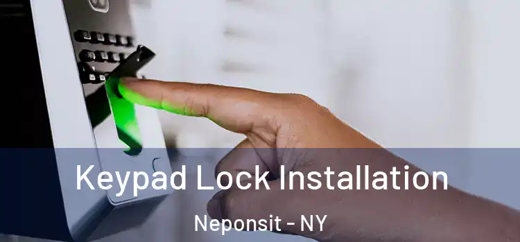 Keypad Lock Installation Neponsit - NY
