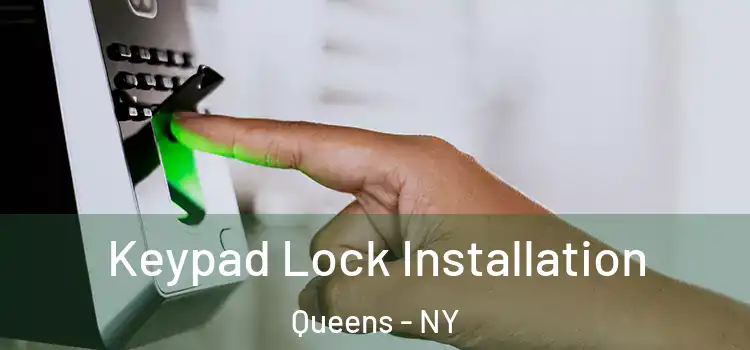 Keypad Lock Installation Queens - NY