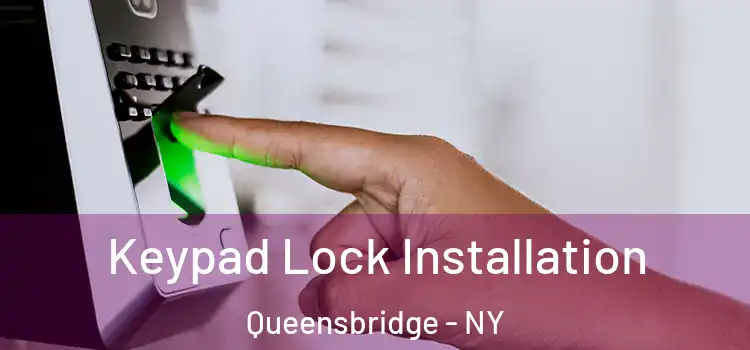 Keypad Lock Installation Queensbridge - NY