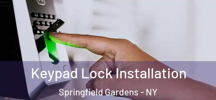 Keypad Lock Installation Springfield Gardens - NY