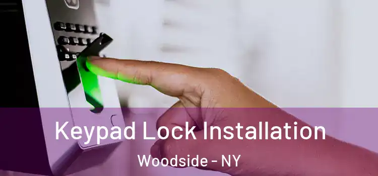 Keypad Lock Installation Woodside - NY