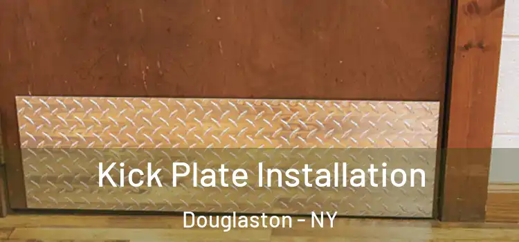 Kick Plate Installation Douglaston - NY