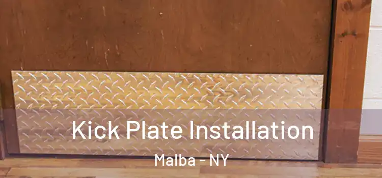 Kick Plate Installation Malba - NY