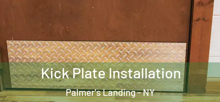 Kick Plate Installation Palmer's Landing - NY