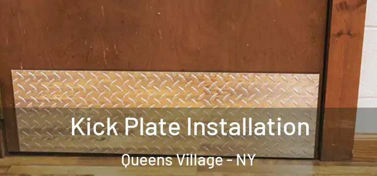 Kick Plate Installation Queens Village - NY