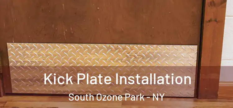 Kick Plate Installation South Ozone Park - NY