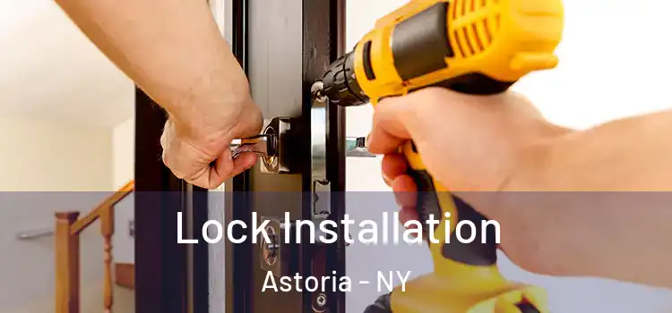 Lock Installation Astoria - NY