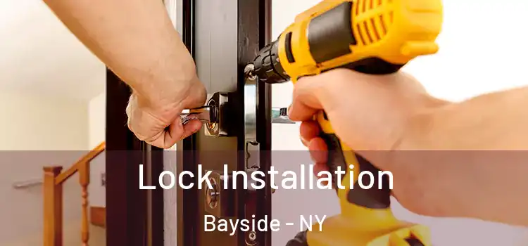 Lock Installation Bayside - NY