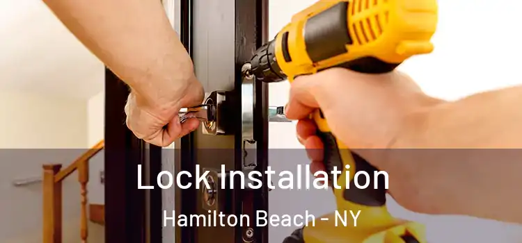 Lock Installation Hamilton Beach - NY