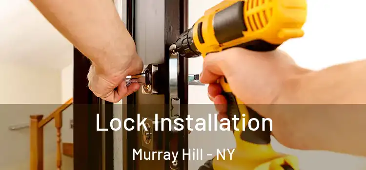 Lock Installation Murray Hill - NY