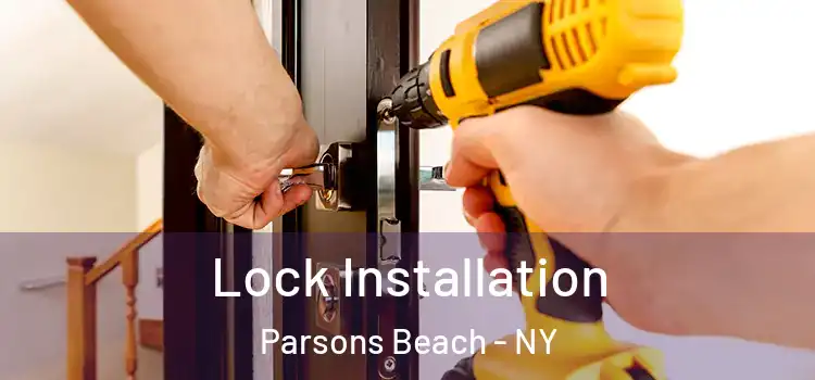  Lock Installation Parsons Beach - NY