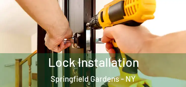 Lock Installation Springfield Gardens - NY