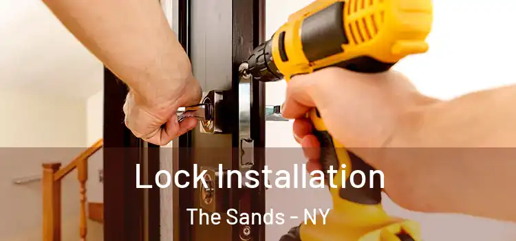 Lock Installation The Sands - NY