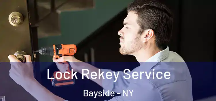  Lock Rekey Service Bayside - NY