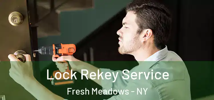  Lock Rekey Service Fresh Meadows - NY