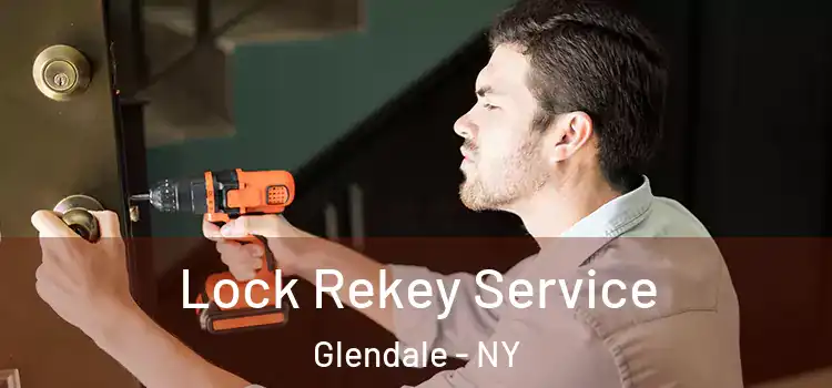  Lock Rekey Service Glendale - NY