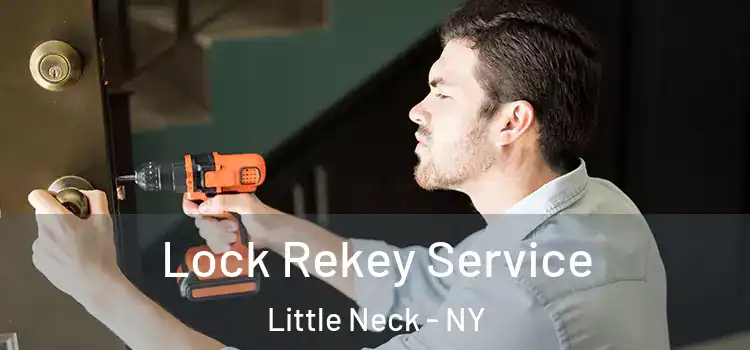 Lock Rekey Service Little Neck - NY