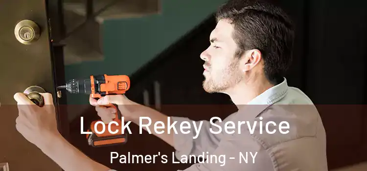  Lock Rekey Service Palmer's Landing - NY