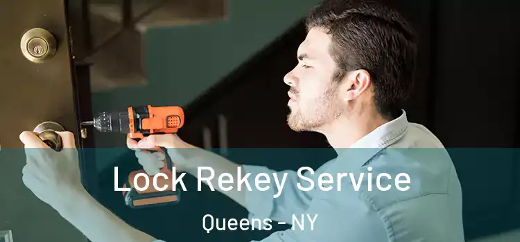 Lock Rekey Service Queens - NY