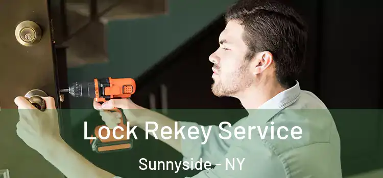  Lock Rekey Service Sunnyside - NY
