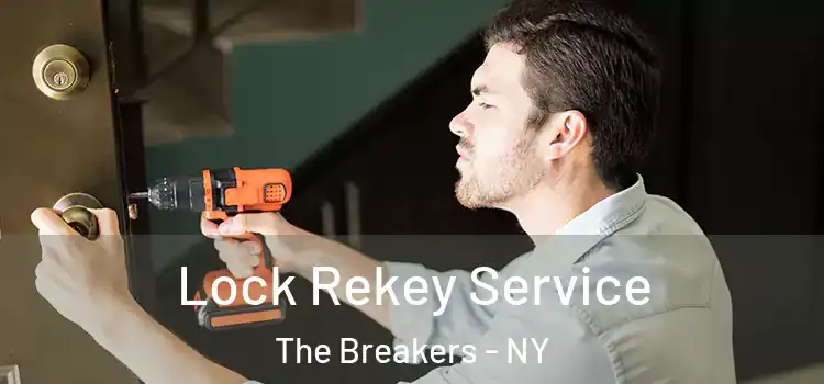  Lock Rekey Service The Breakers - NY
