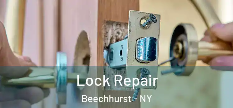 Lock Repair Beechhurst - NY