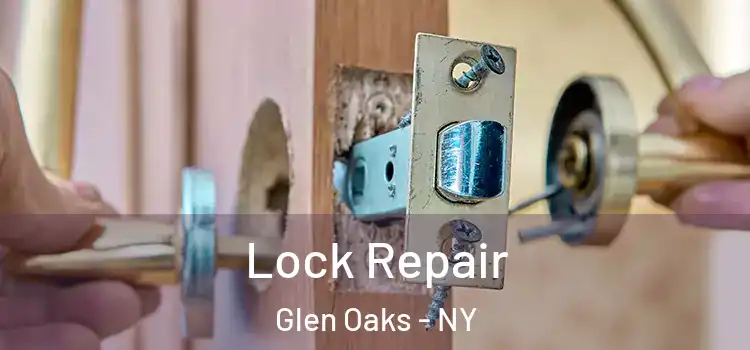  Lock Repair Glen Oaks - NY