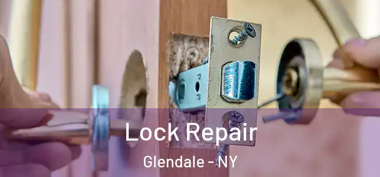Lock Repair Glendale - NY
