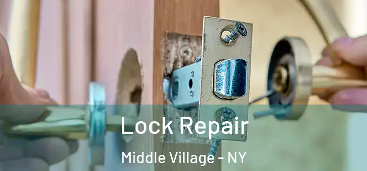 Lock Repair Middle Village - NY