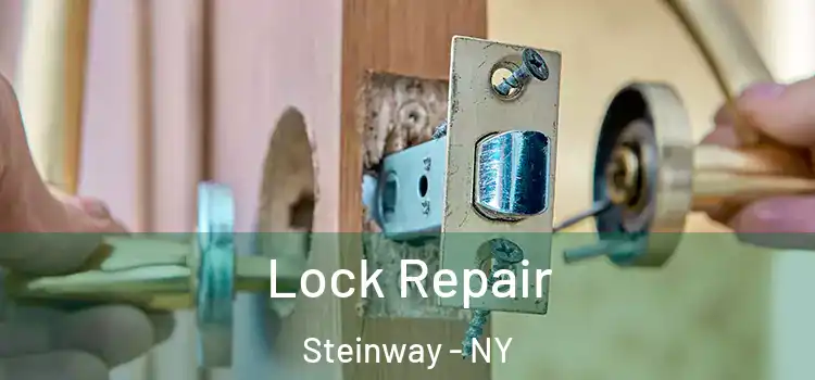 Lock Repair Steinway - NY