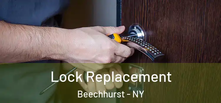 Lock Replacement Beechhurst - NY