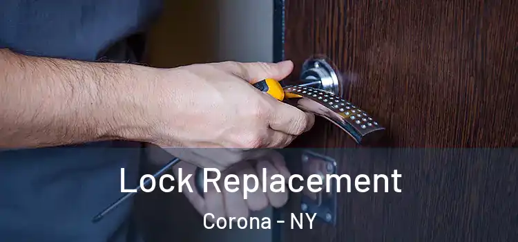 Lock Replacement Corona - NY