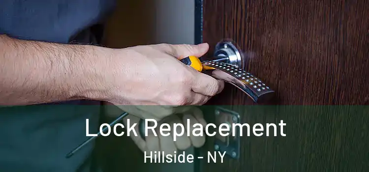Lock Replacement Hillside - NY