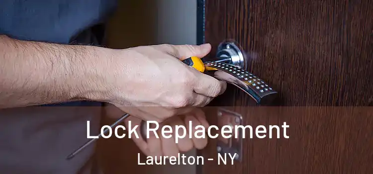 Lock Replacement Laurelton - NY