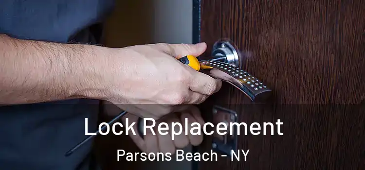 Lock Replacement Parsons Beach - NY
