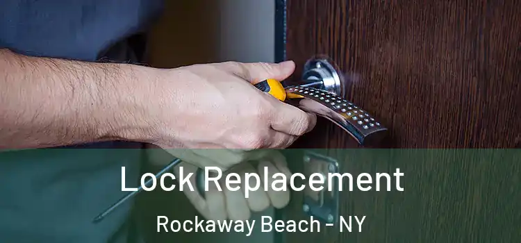 Lock Replacement Rockaway Beach - NY