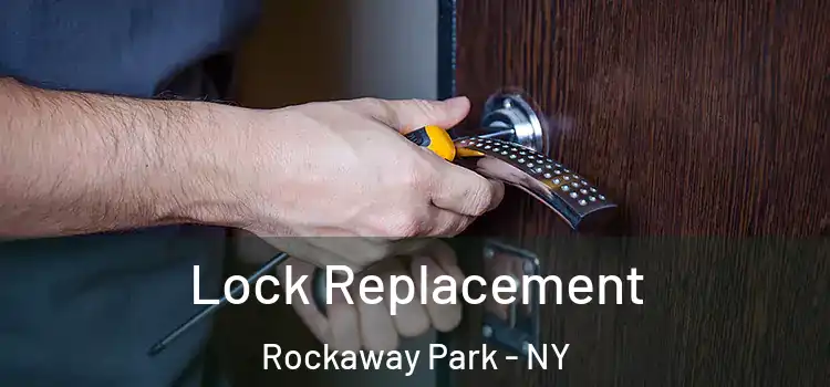 Lock Replacement Rockaway Park - NY