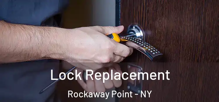 Lock Replacement Rockaway Point - NY