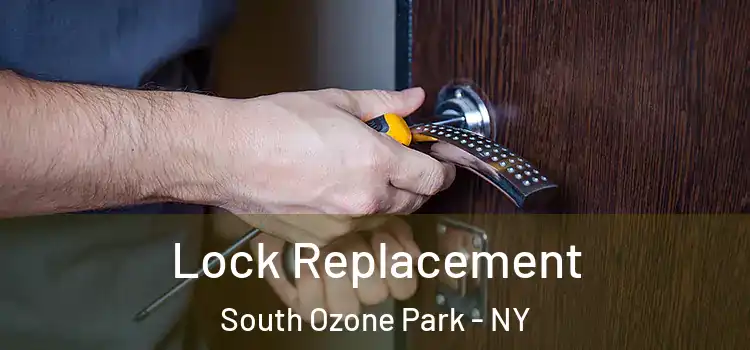  Lock Replacement South Ozone Park - NY